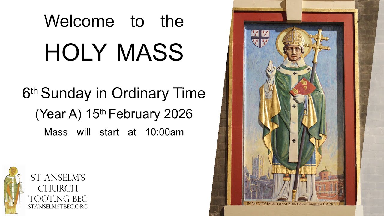 Holy Mass - 6th Sunday in Ordinary Time - 15th February 2026