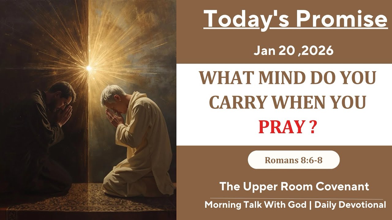 What Mind Do You Carry When You Pray ? |Ps. Reena | The Upper Room Covenant -Daily Devotion | Jan 20