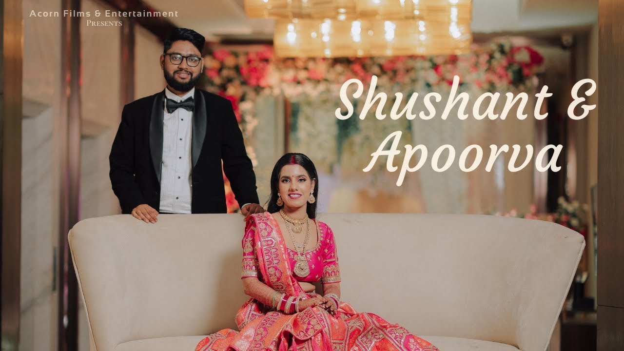 Shushant & Apoorva || Best Wedding Highlights 2024 || AcornFilms