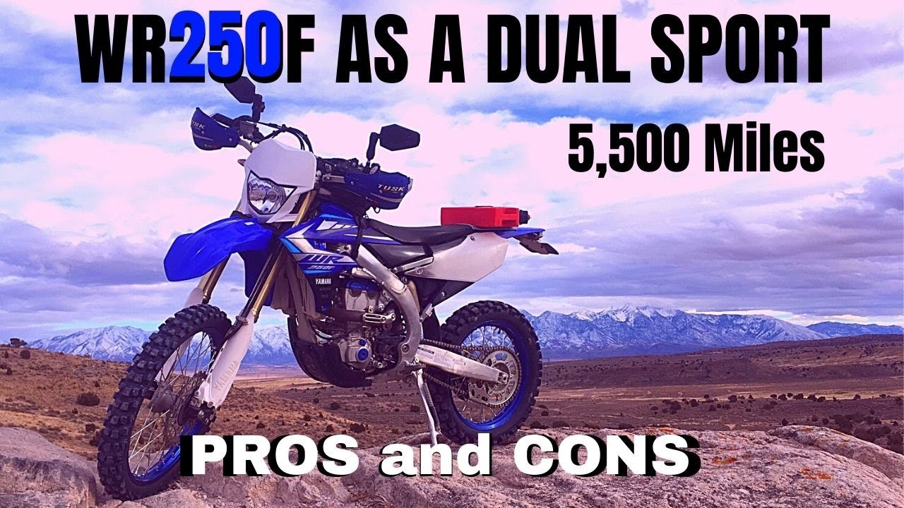 Using A YAMAHA WR250F As A Dual Sport Motorcycle - PROS and CONS