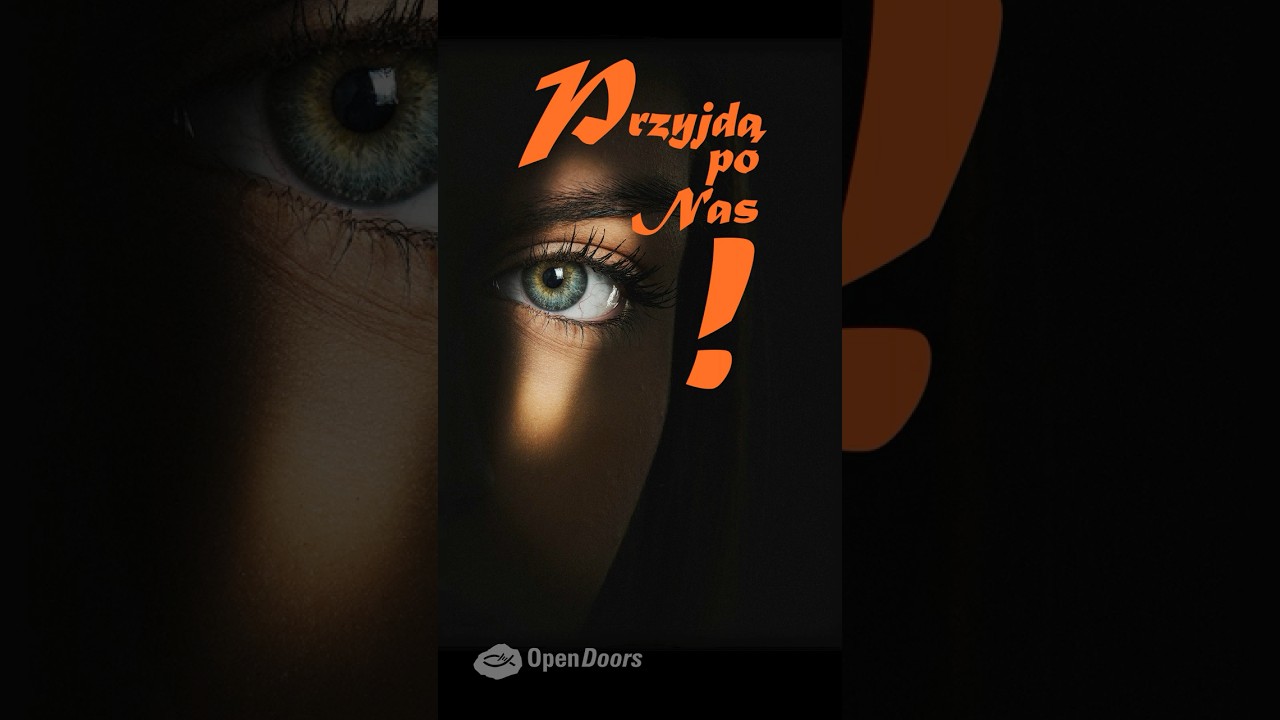 Przyjdą po nas! - Open Doors Polska