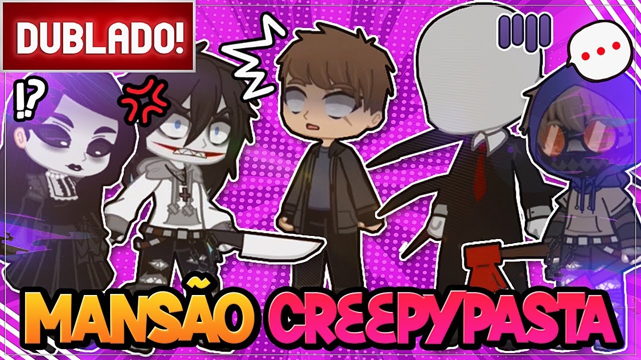 [ DUBLADO ] O NOVO INTEGRANTE DA MANSÃO DAS CREEPYPASTAS 😱 l MINI FILME GACHA CLUB