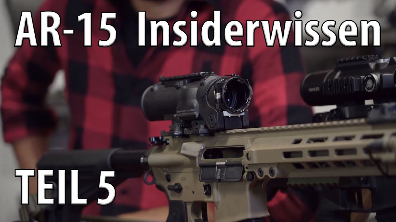 Optik & Zielfernrohr Basics  - AR-15 Tipps und Tricks TEIL 5
