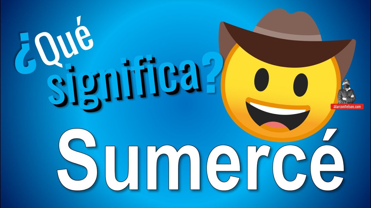 &iquest;Qu&eacute; Significa Sumerc&eacute;?