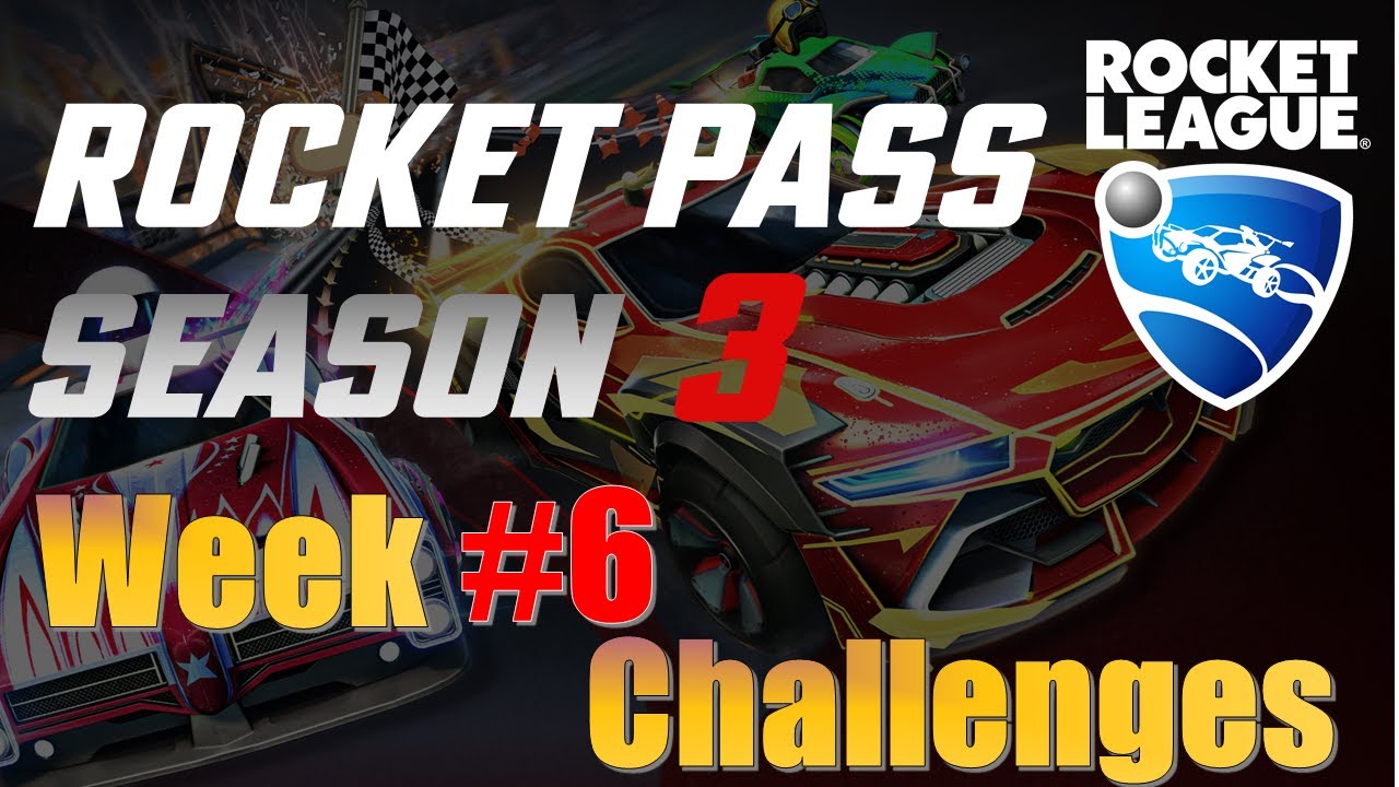 Week 6 Challenges for Rocket Pass Season 3 in Rocket League