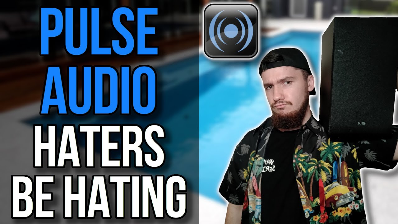 Does Pulse Audio Deserve The Hate It Gets?