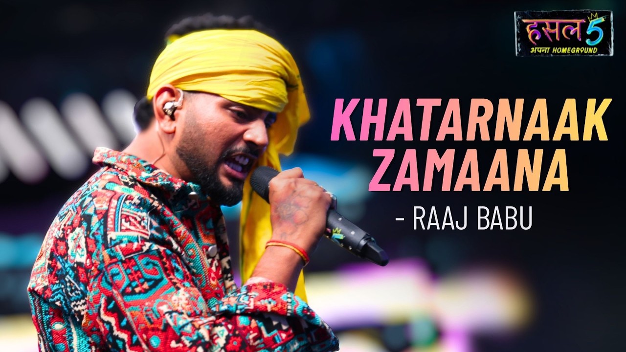 Khatarnaak Zamaana | Raaj Babu | MTV Hustle 5 Apna Homeground | Powerful Rap Performance