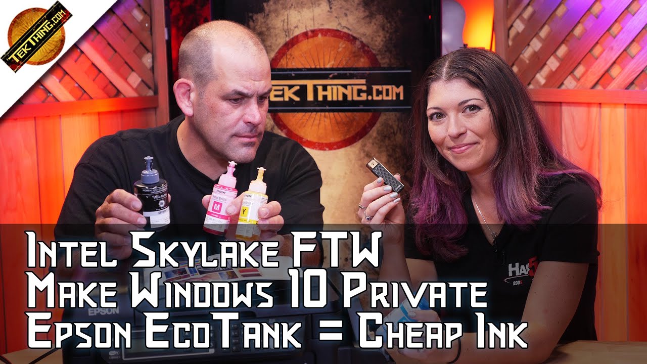 Epson EcoTank Means Cheap Ink! New Intel Skylake Core i7-6700K CPU, Turn On Windows 10 Privacy!