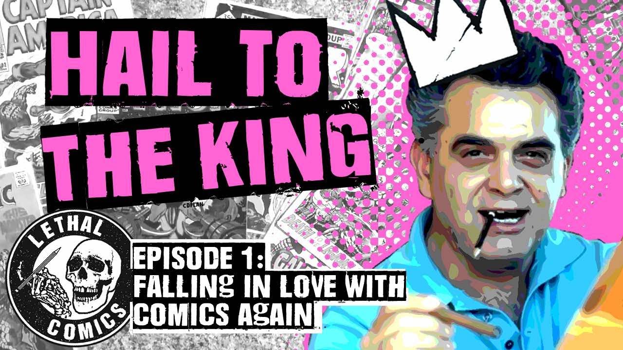 Lethal Comics YouTube Show - Falling In Love With Comics Again (Pilot Episode) S01E01
