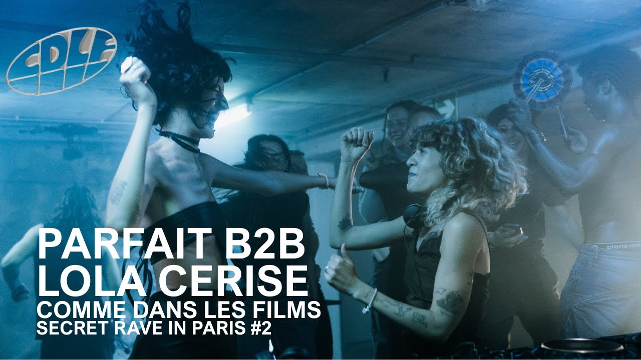 PARFAIT B2B LOLA CERISE - CDLF SECRET RAVE #2