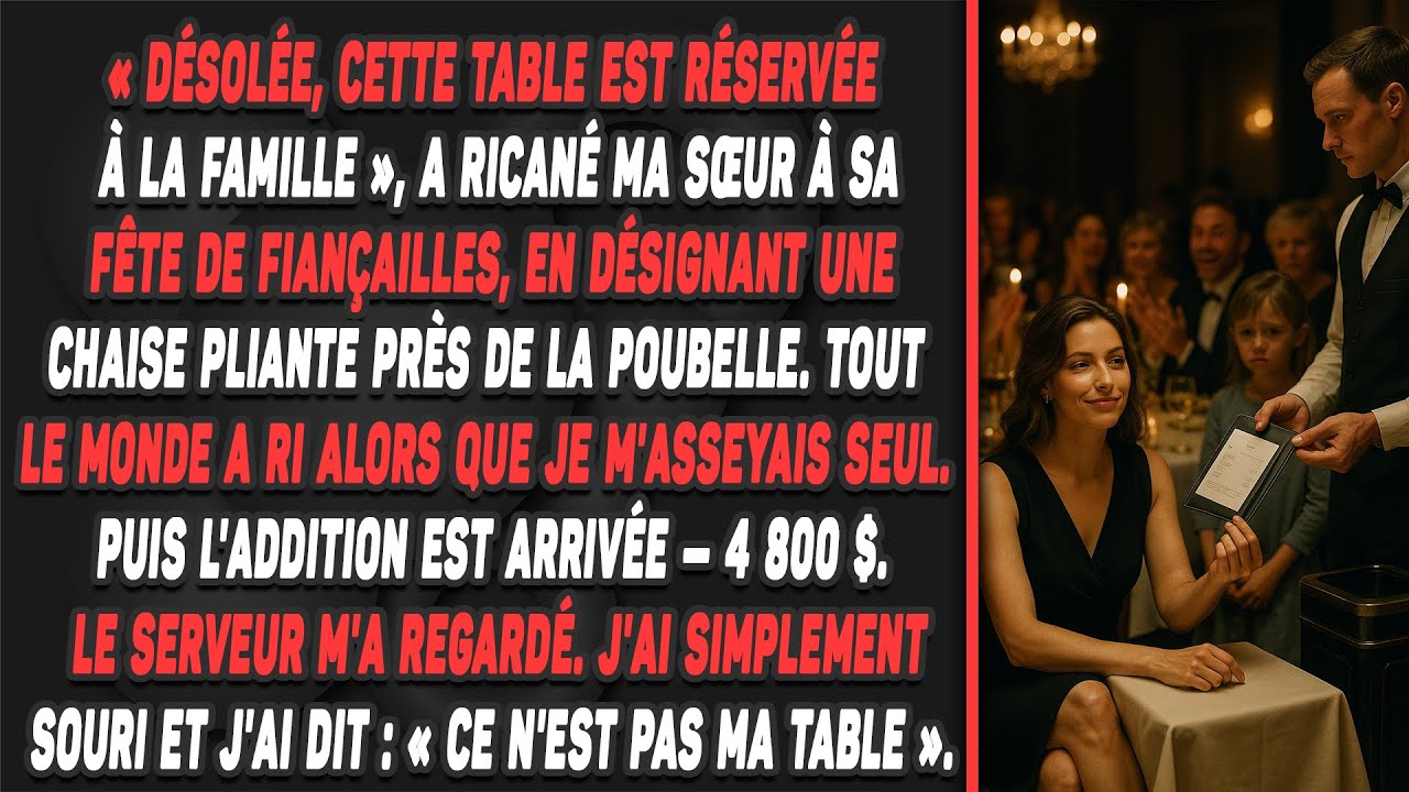 « Désolée, cette table est réservée à la famille », a ricané ma sœur à sa fête de fiançailles...