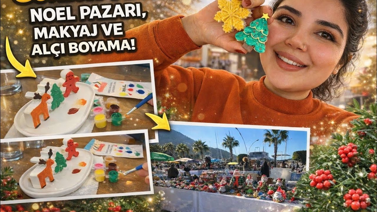 Günlük Vlog | Noel Pazarı, Makyaj & Alçı Boyama