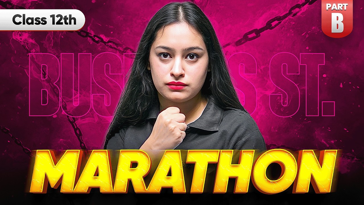 Class 12th Business Studies - Maha Marathon (Part-B) | Board Exam 2025-26