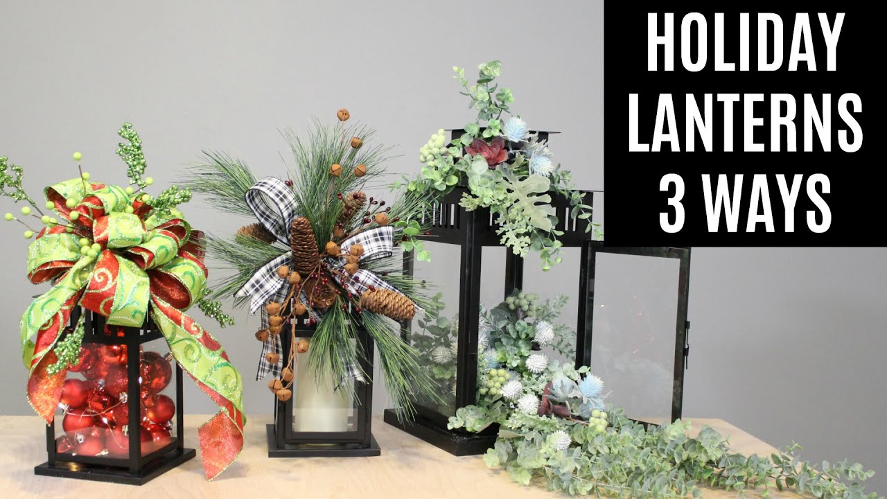 Holiday Lanterns 3 ways | Easy Winter Decorations