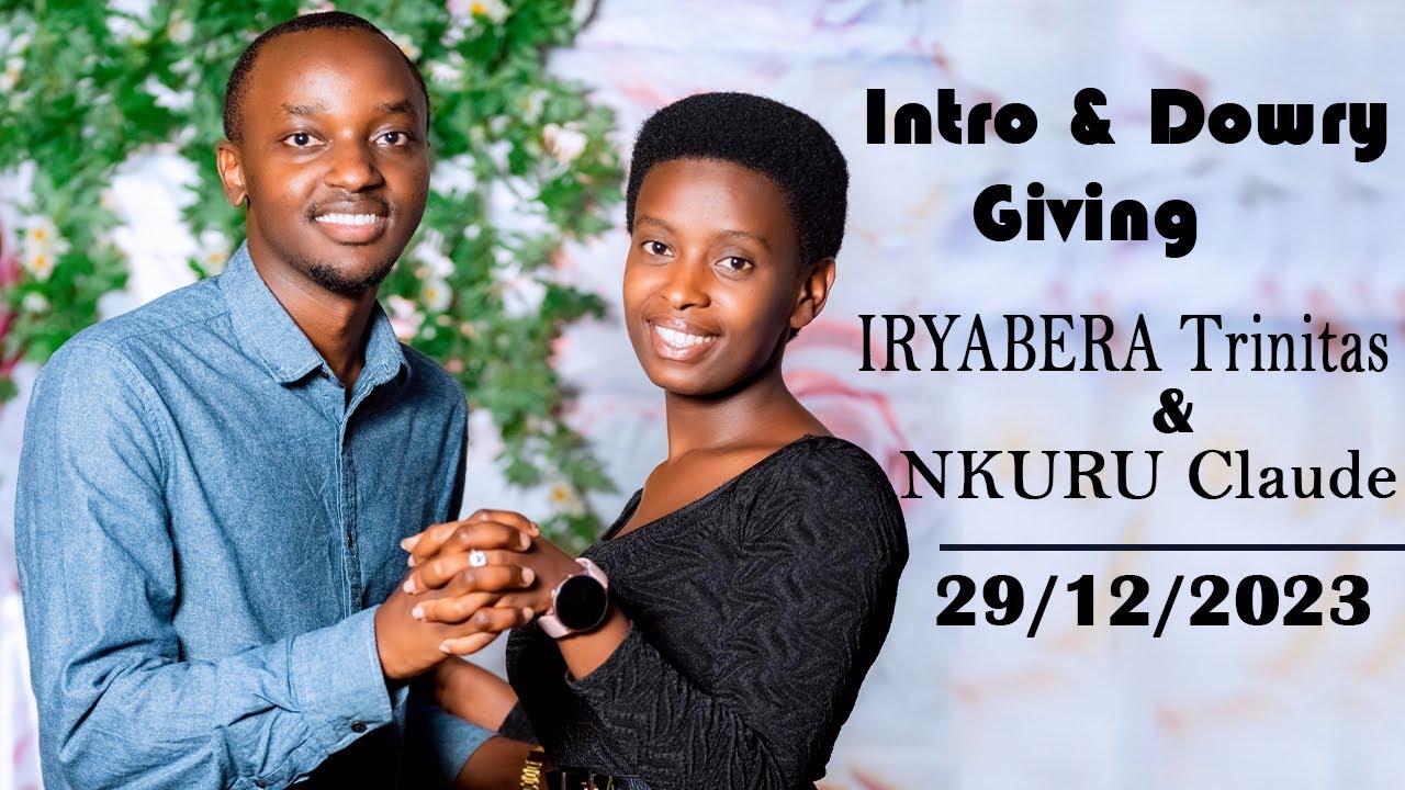UBUKWE BWA IRYABERA&NKURU || GUSABA NO GUKWA