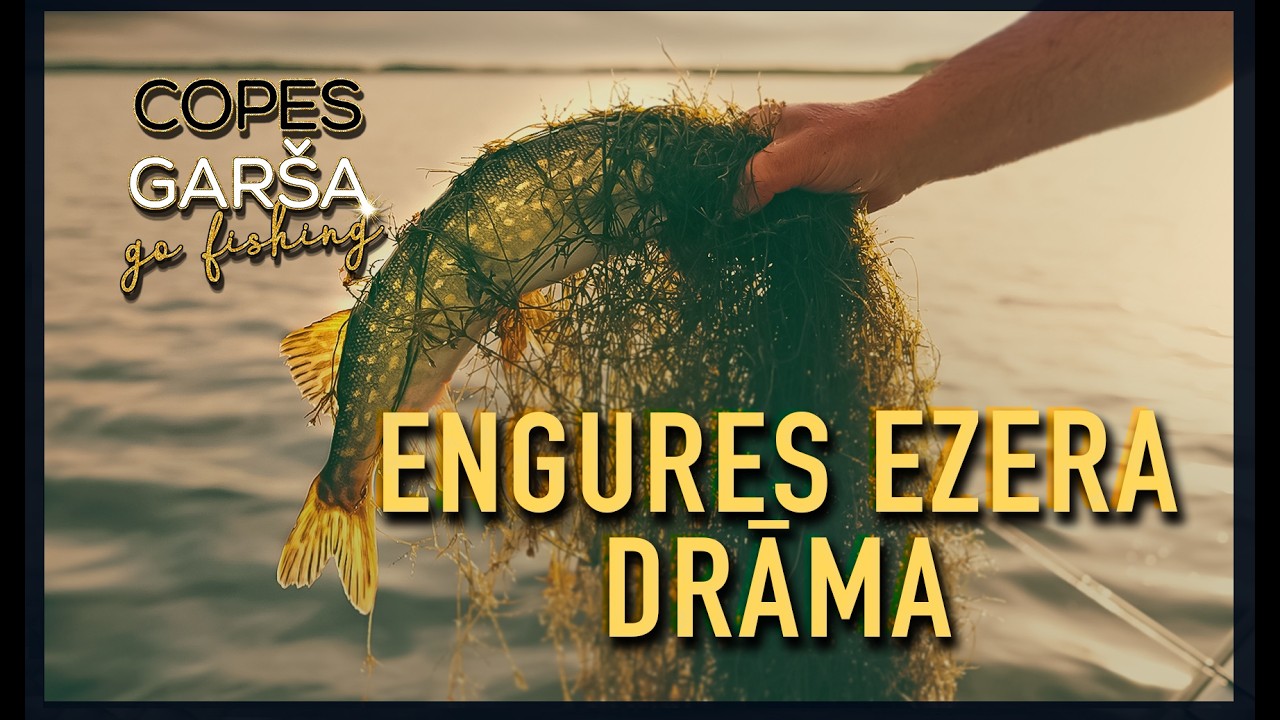COPES GAR&Scaron;A - S09E03 🐟 ENGURES (EZERA) DRĀMA