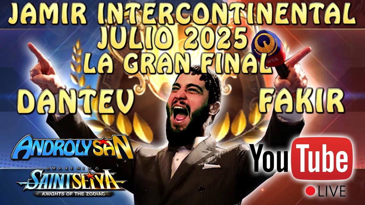 JAMIR INTER JULIO 2025 - DANTEV Vs. FAKIR!! FINALISIMA TRAS 243 AÑOS!! Saint Seiya Awakening KOTZ