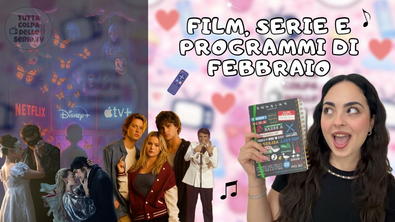 Film, serie e programmi che ho visto a FEBBRAIO🩷| TCDSTV