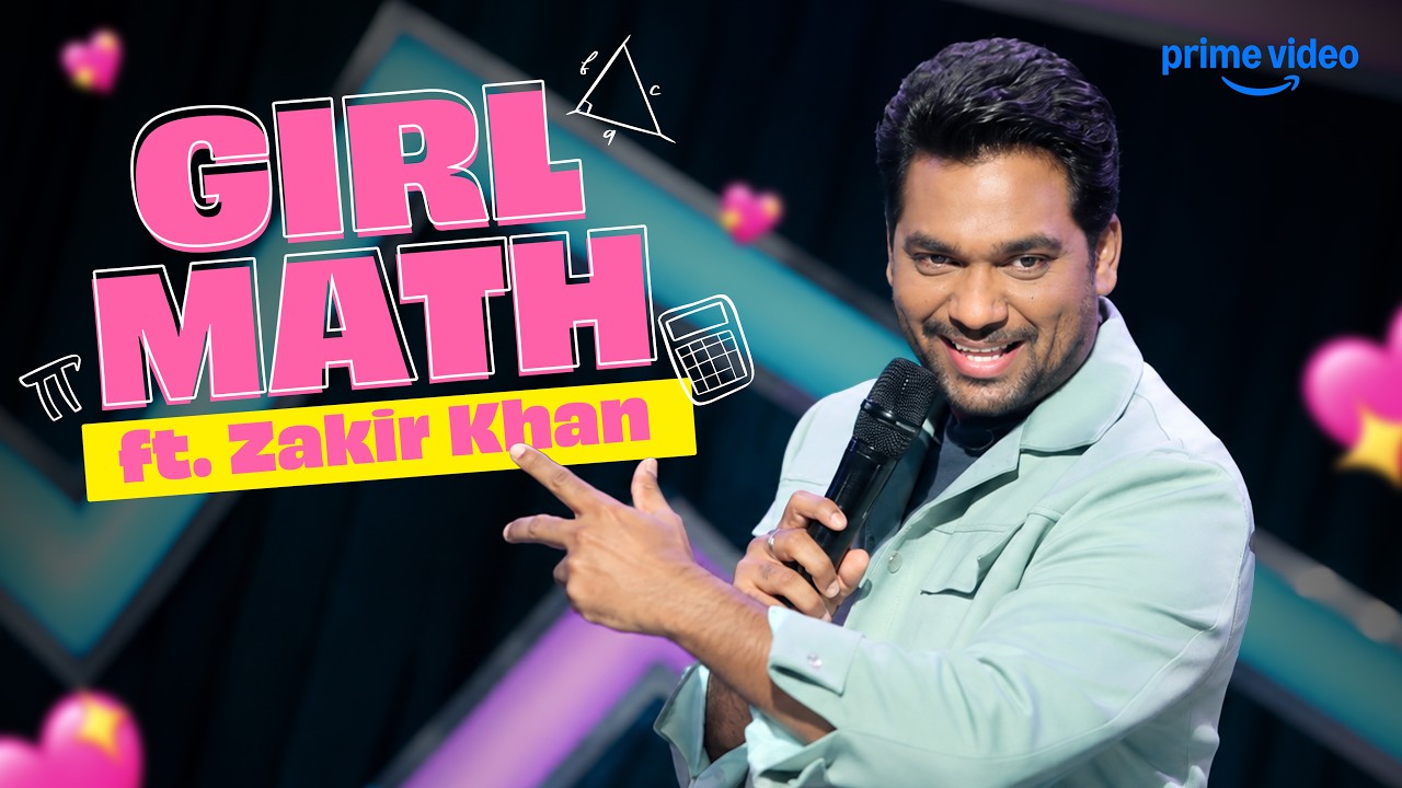 Girl Math ✨🤏🏻 | Zakir Khan Mannpasand | @ZakirKhan | Stand Up Comedy | Prime Video India