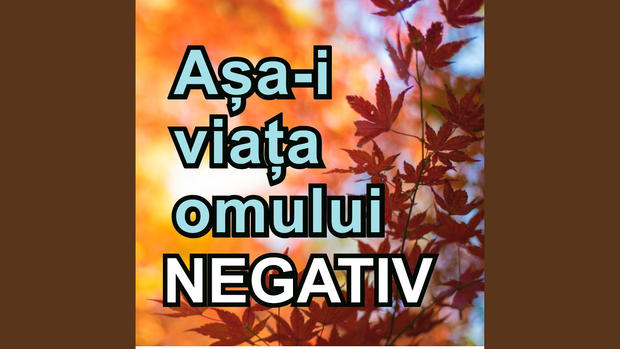 Asa-i viata omului (Negativ)