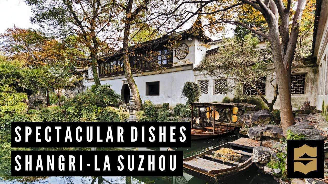SPECTACULAR DISHES - SHANGRI-LA SUZHOU