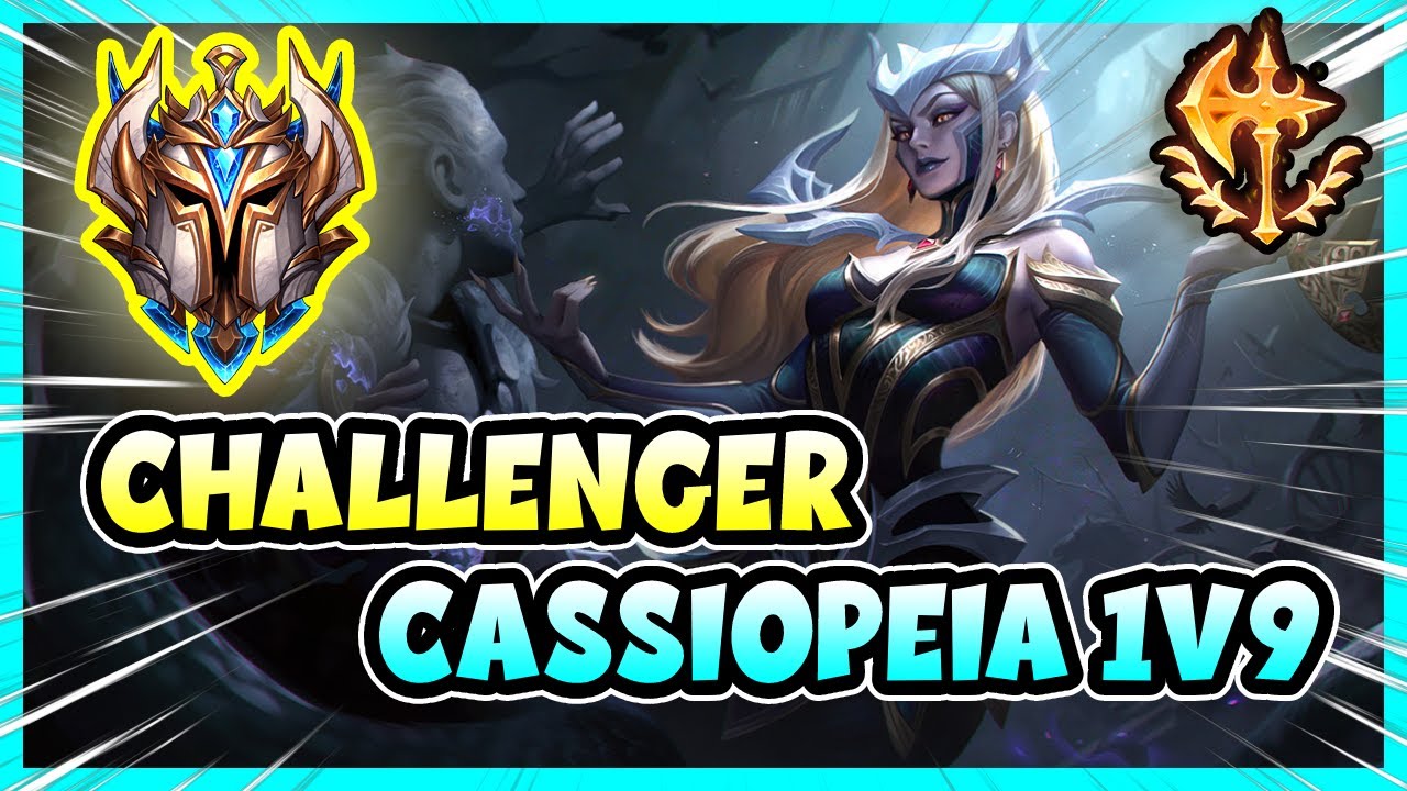 How a Challenger Cassiopeia 1v9 Carries in CHALLENGER ELO