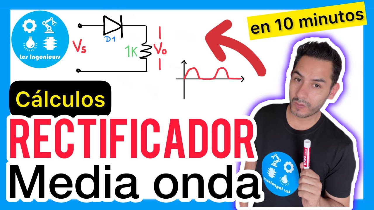 ✅RECTIFICADOR de MEDIA ONDA | CÁLCULOS para DISEÑO | FUENTES de ALIMENTACIÓN
