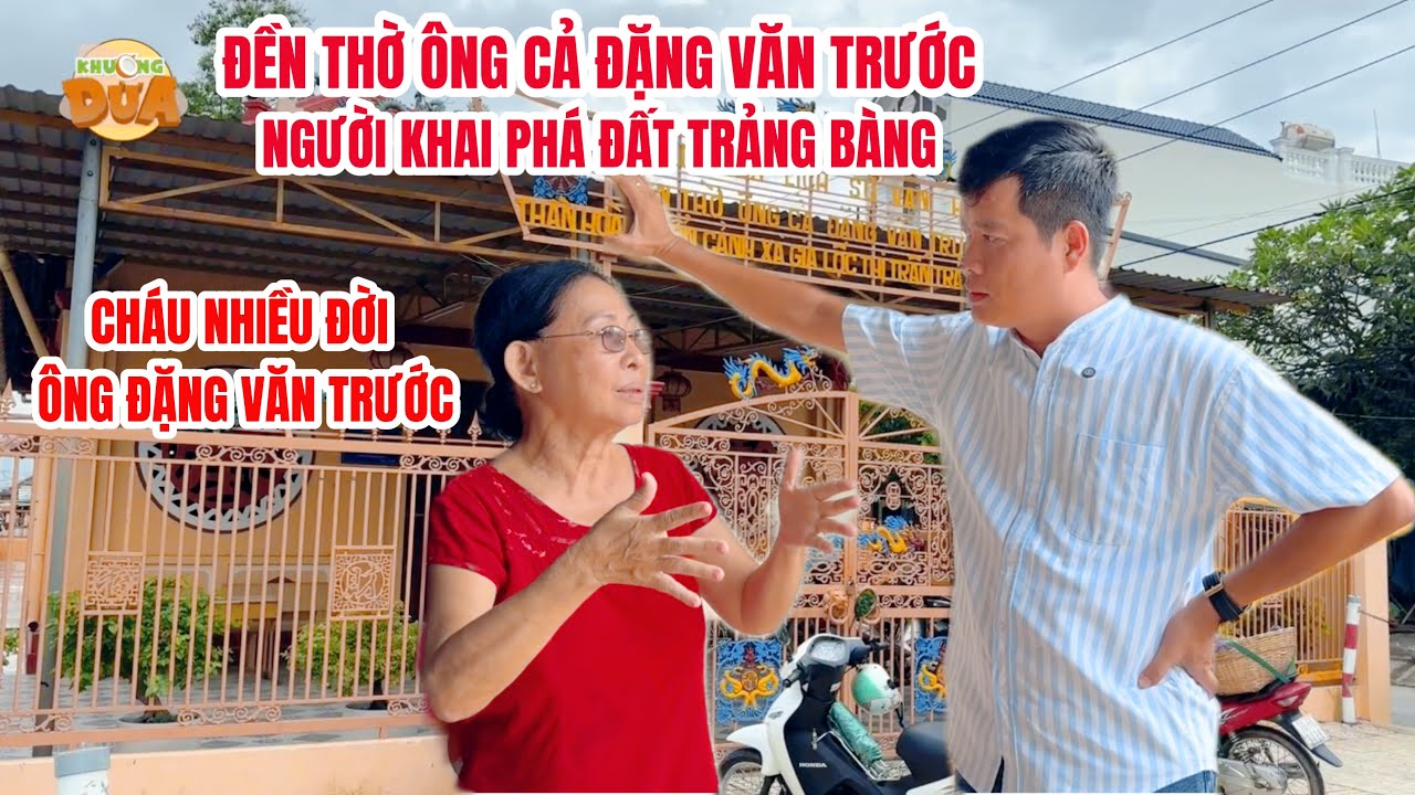 Gặp cháu nhiều đời ông Đặng Văn Trước, người khai phá đất Trảng Bàng nghe nhiều chuyện li kì