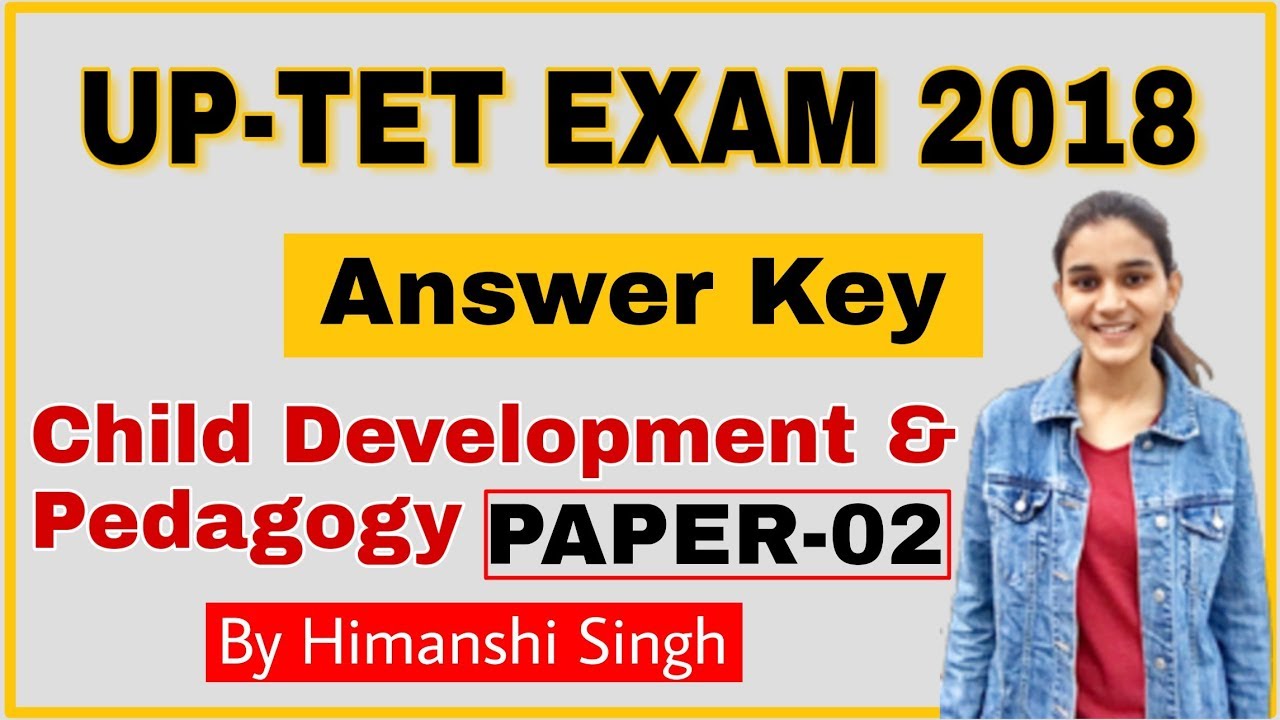 UP-TET Exam 2018 Answer Key | Child Development & Pedagogy Section Solved | Paper-02