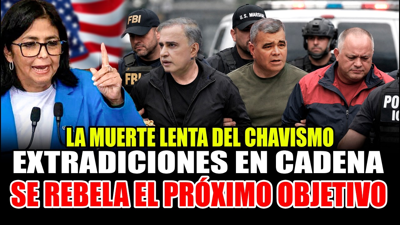 LA MU3RT3 LENTA DEL CHAVISMO: EXTRADICIONES EN CADENA SE REVELAN LOS PRÓXIMOS OBJETIVOS