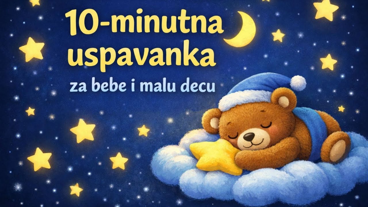 10 minutna uspavanka 🌙 za bebe i malu decu 1
