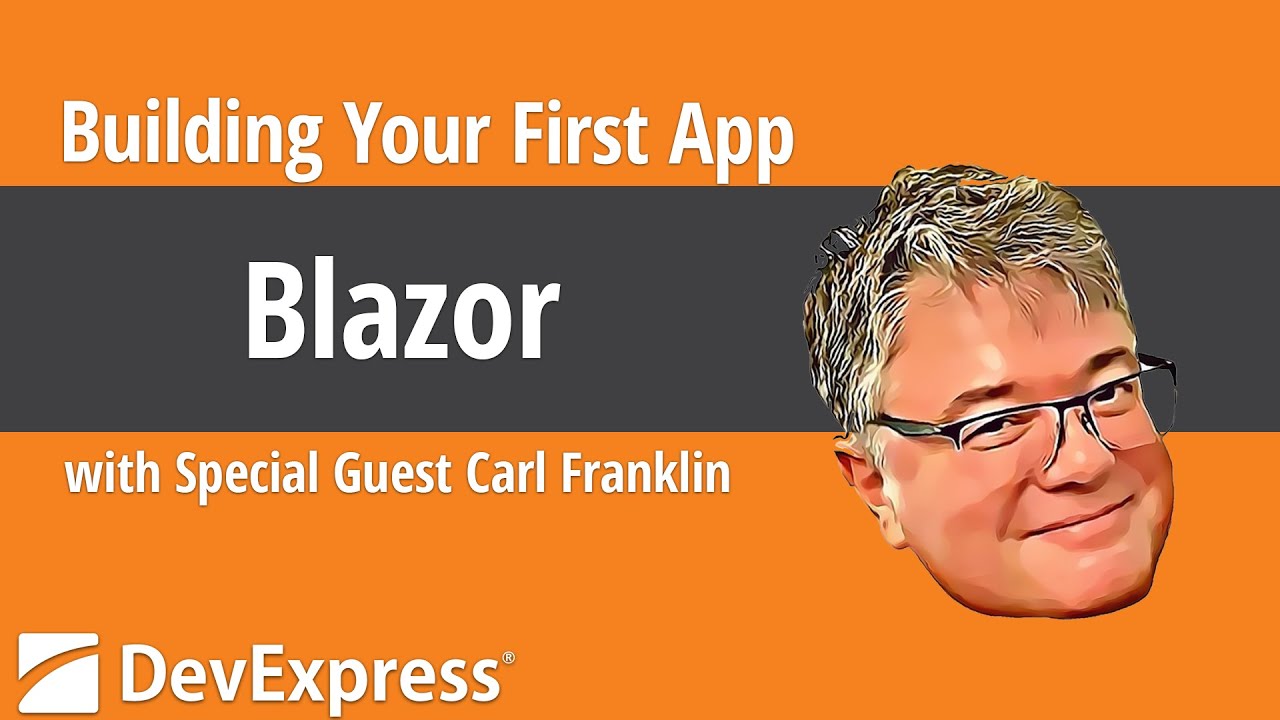 Blazor Webinar With Carl Franklin