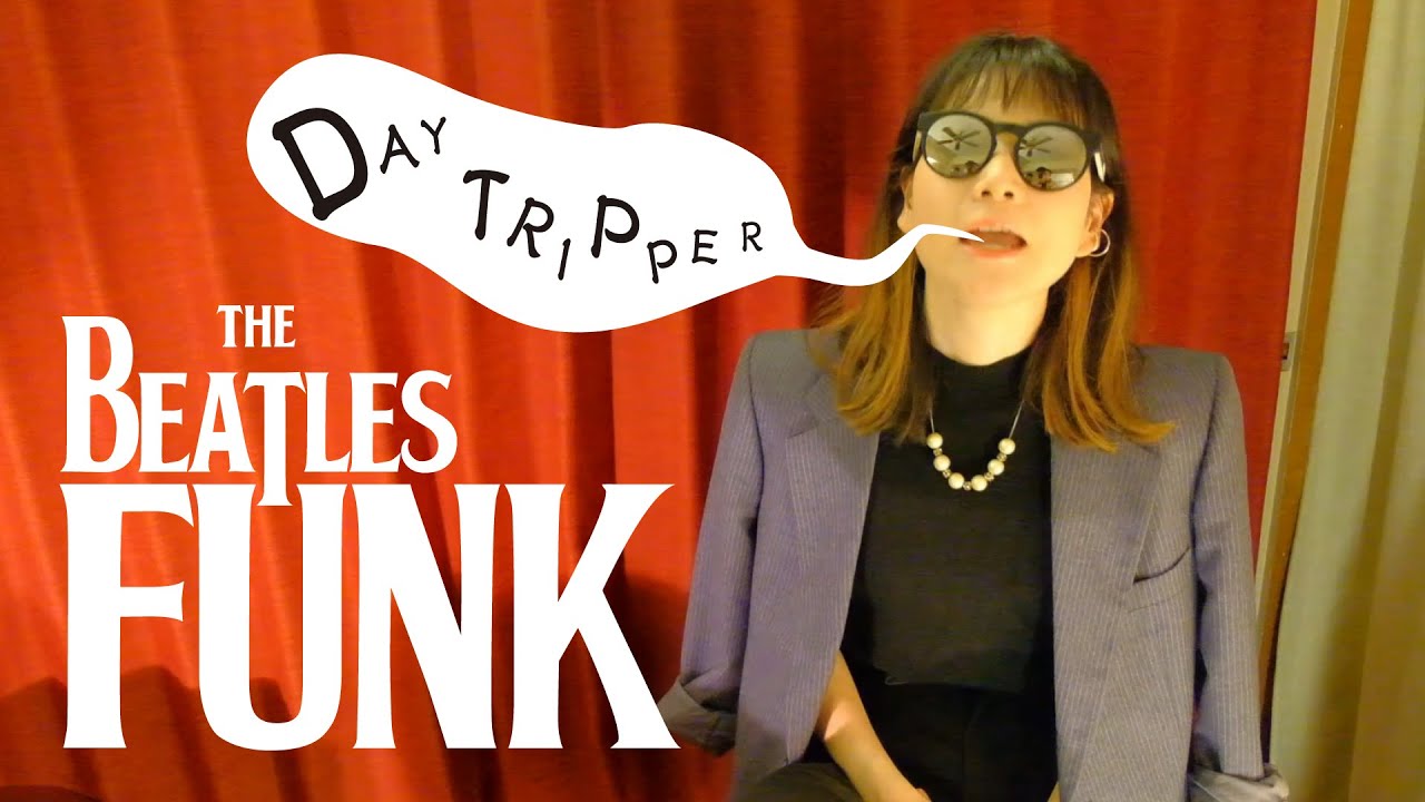 THE BEATLES ON FUNK -DayTripper-