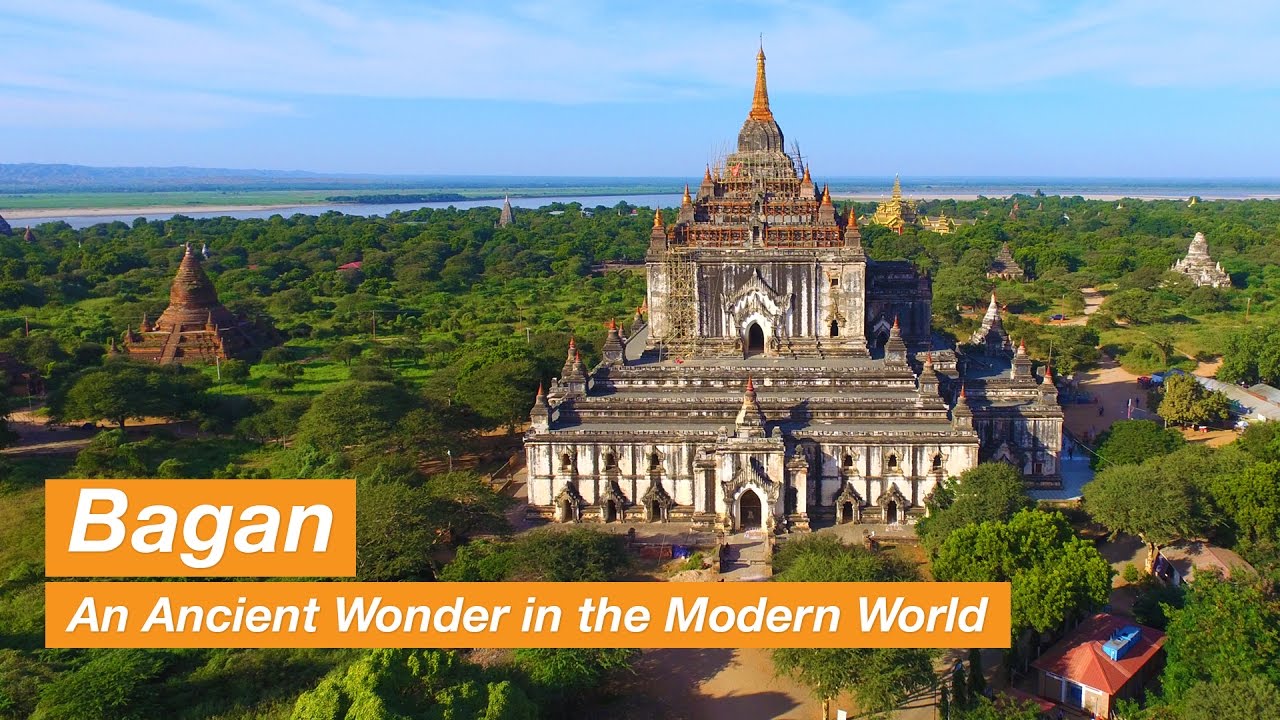 Bagan &ndash; An Ancient Wonder in the Modern World