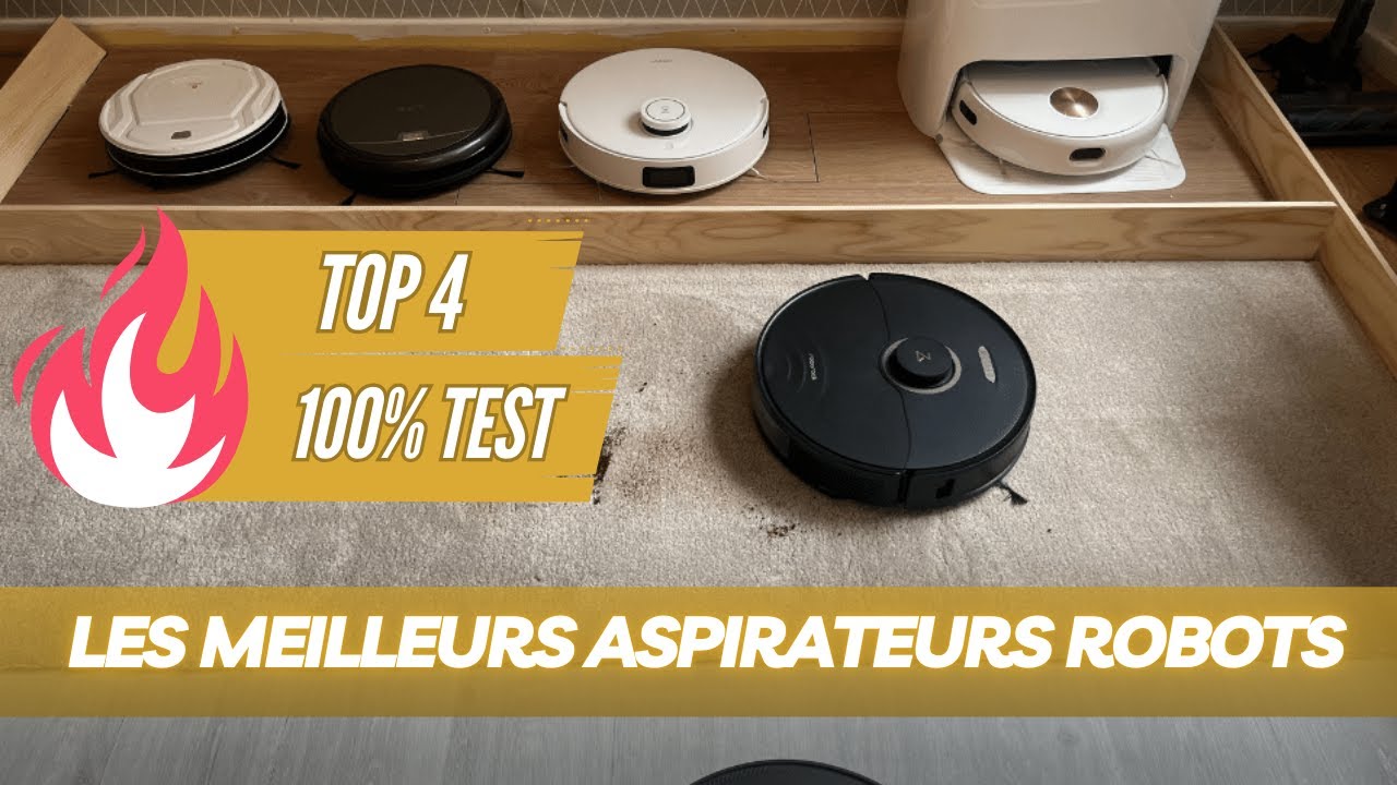 Top 4 des meilleurs aspirateurs robots testés en 2026 !