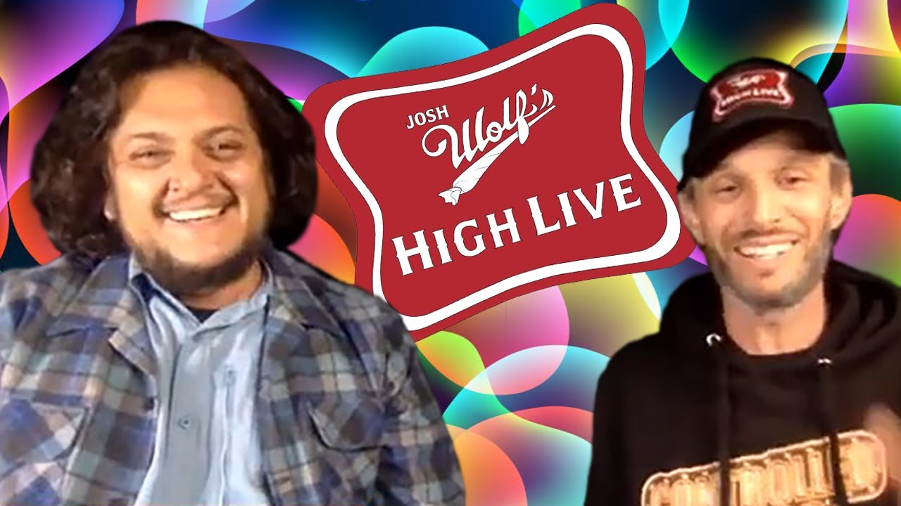 @JoshWolfComedy's High Live w/ @felipeesparza