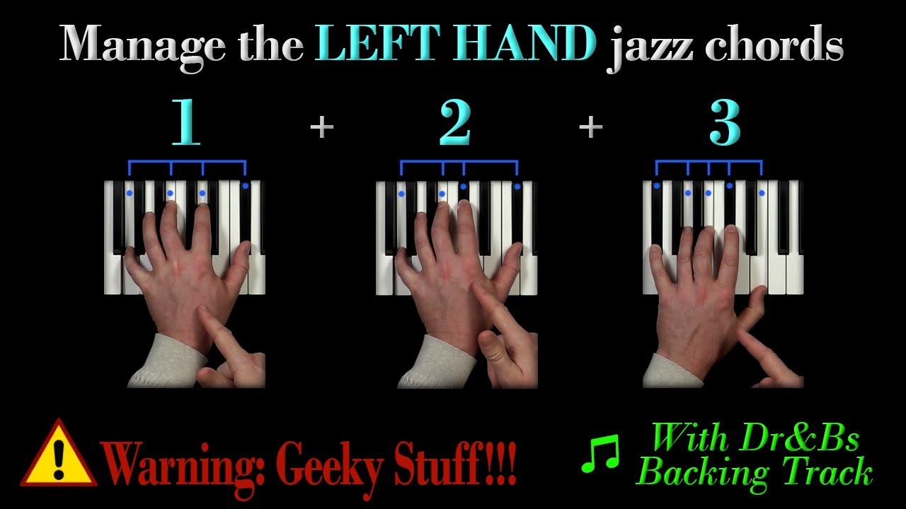 MANAGE THE EXPANDED LEFT HAND JAZZ CHORDS