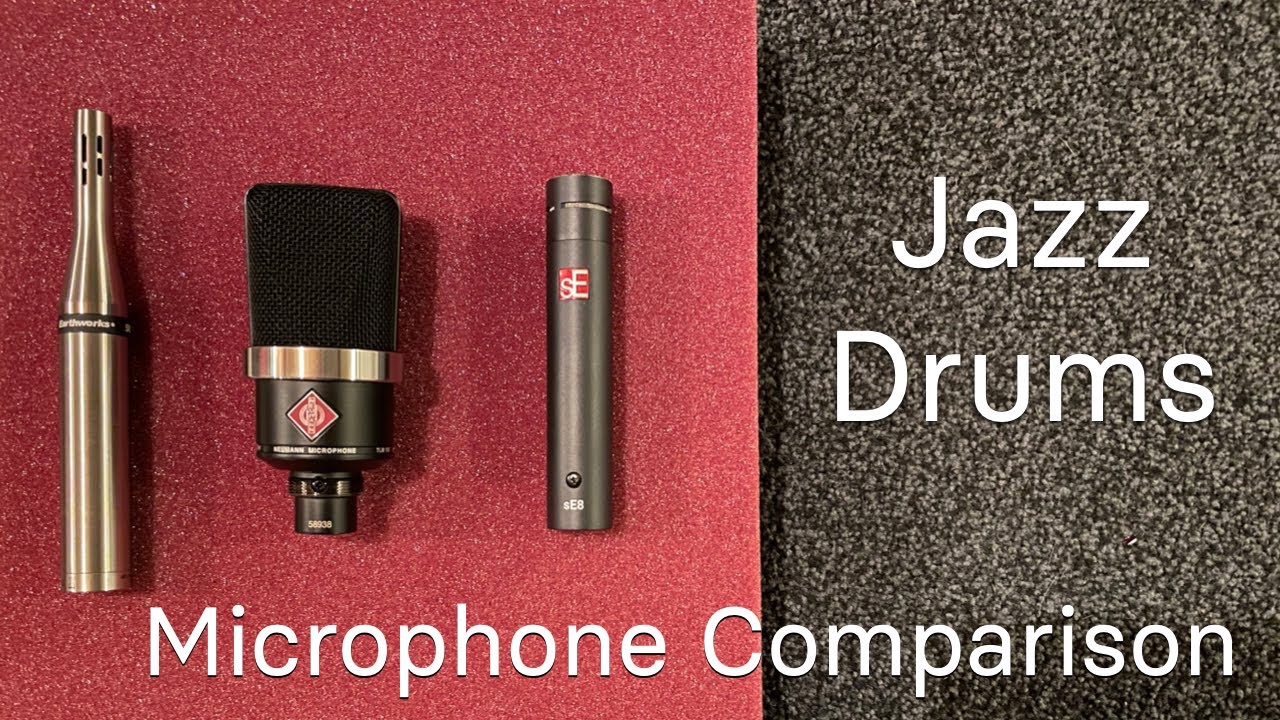 Jazz Drums Microphone Comparison – Neumann, Earthworks, sE, Audio Technica, Shure, AKG
