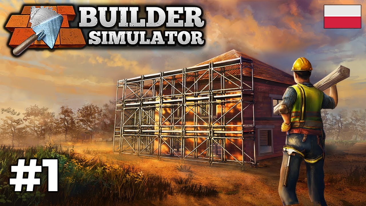 Builder Simulator #1 - Firma budowlana w nowej odsłonie! - Gameplay PL