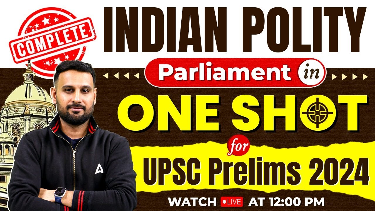Indian Polity Marathon Class | PARLIAMENT In One Shot | UPSC Prelims 2024 | Ankit Sir | Adda247 IAS