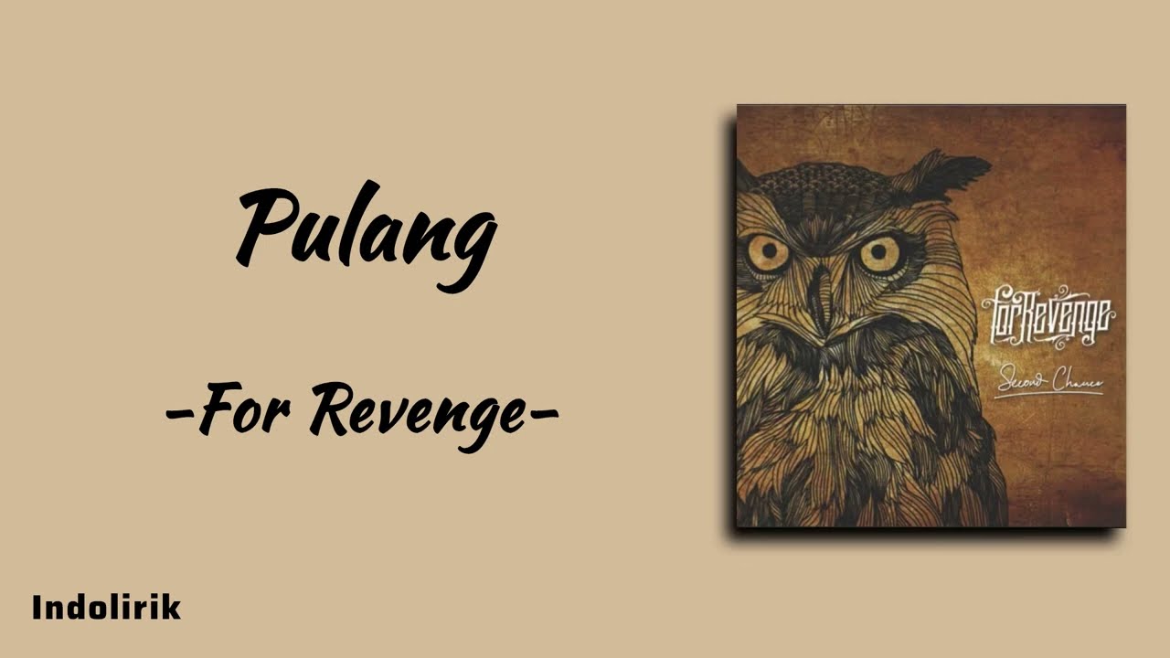 Pulang - For Revenge | Lirik Lagu