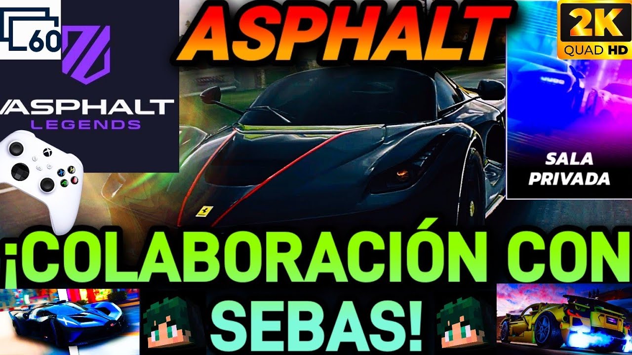 🔴ASPHALT - ¡COLAB RADICAL🔥 CON SEBAS🛣🏁!🗿😏🔥 🎮=🥭[2K 60FPS] | PVP / SALAS PRIVADAS | 30/Enero/2026🏁🔴