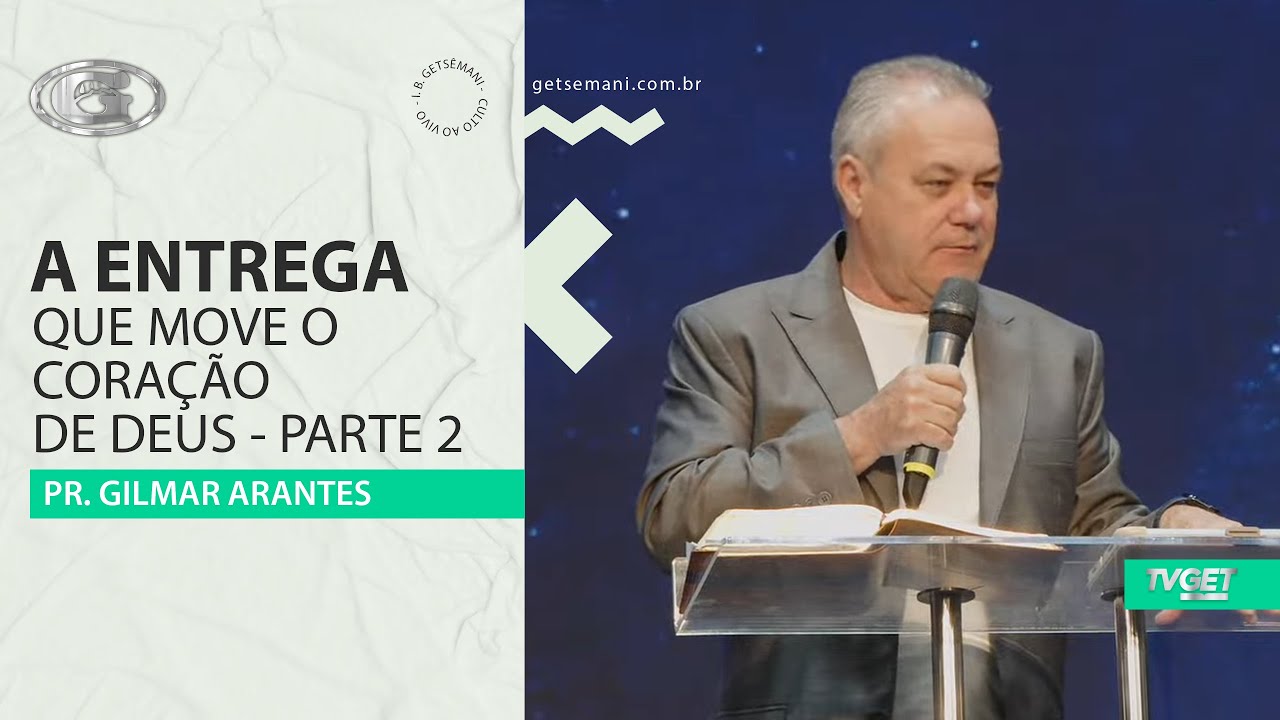 A entrega que move o cora&ccedil;&atilde;o de Deus - P2 | Pr. Gilmar Arantes | Culto Evangel&iacute;stico | 07/12/2025