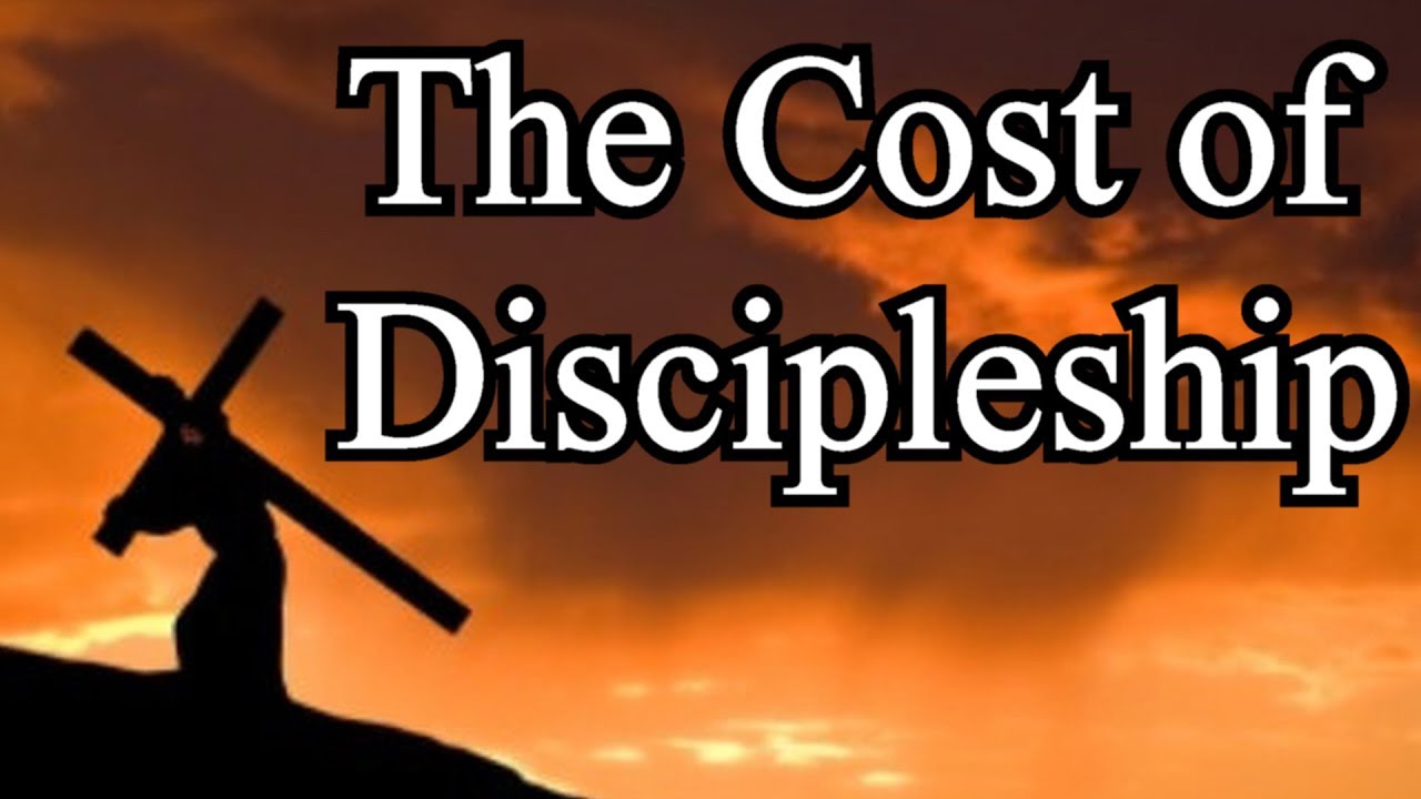 The Cost of Discipleship - Dr. Curt D. Daniel Sermon