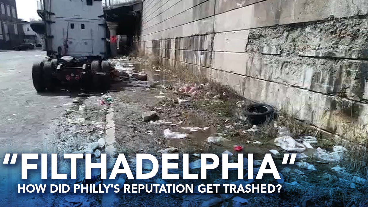 'Filthadelphia': How did Philly's reputation get trashed?