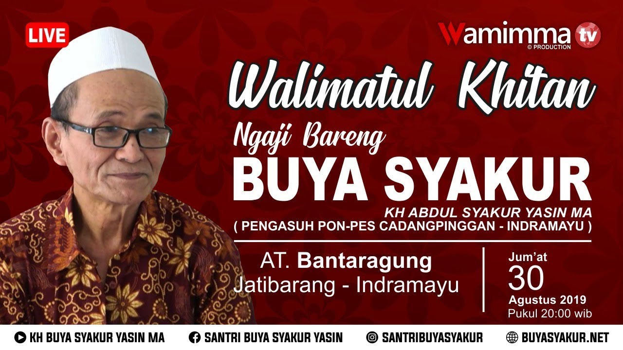 🔴Live Walimatul Khitan Ngaji Bareng Buya Syakur BantarAgung JatiBarang Indramayu