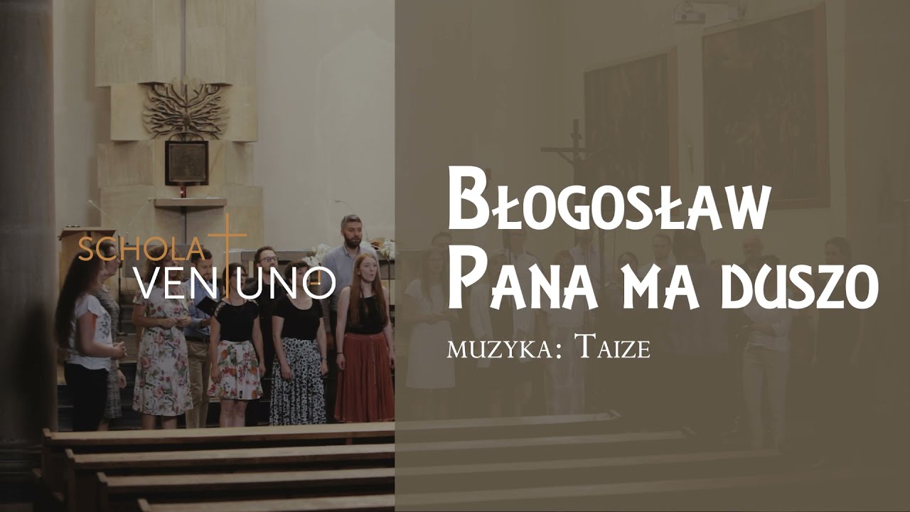 Błogosław Pana ma duszo - Schola Ventuno