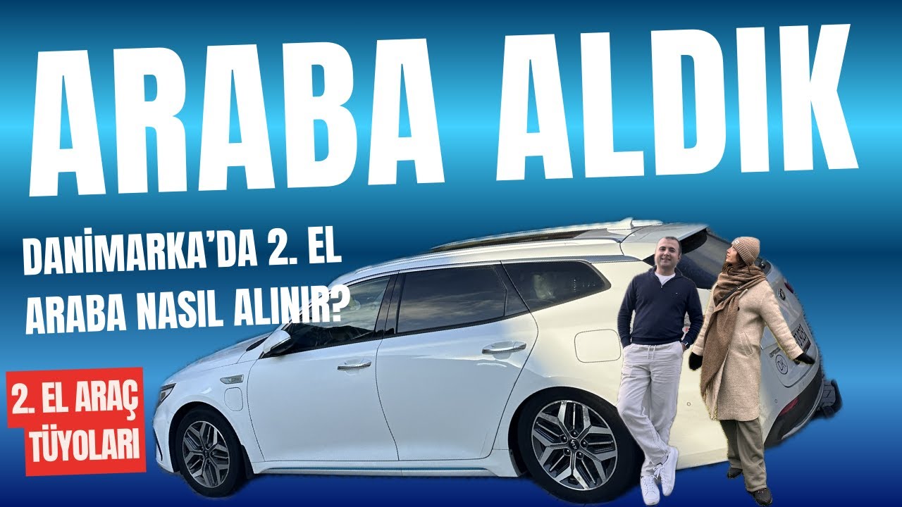 Danimarka’da 2. El Araba Nasıl Alınır? Araç Alım Satım Süreci