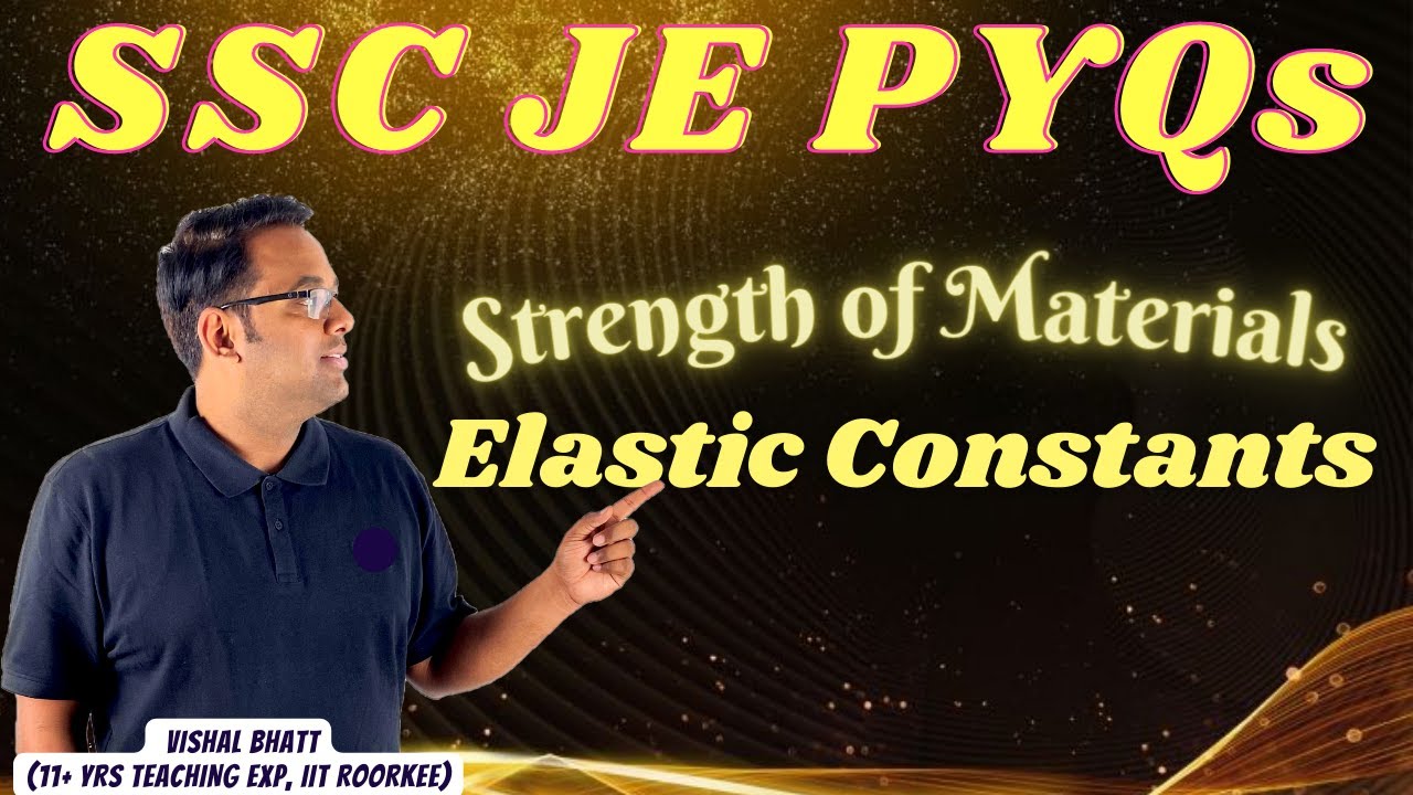 4. Elastic constants || Strength of Materials || SSC JE PYQs || Vishal Bhatt Sir