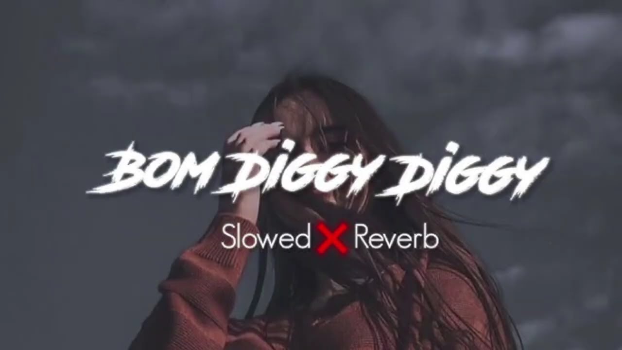 Bom Diggy Diggy Song | Slowed And Reverbed | Zack Night Songs | SONU KI TITU KI SWEETY😍